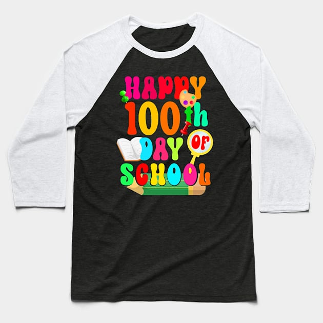 Happy 100th Day Of School Teachers Happy 100th Day Of School Baseball T-Shirt by Kokomo